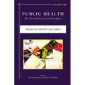 Public Health: The Development of a Discipline, Twentieth-Century Challenges Volume 2 - Paperback