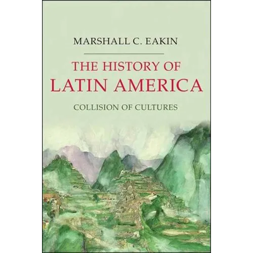 The History of Latin America: Collision of Cultures - Paperback
