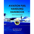 Aviation Fuel Handling Handbook - Paperback