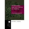Faithfulness and the Purpose of Hebrews: A Social Identity Approach - Paperback