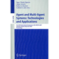 Agent and Multi-Agent Systems: Technologies and Applications: First KES International Symposium, KES-AMSTA 2007 Wroclaw, Poland, May 31-June 1, 2007 P - Paperback