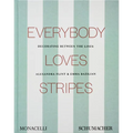 Everybody Loves Stripes: Decorating Between the Lines - Hardcover