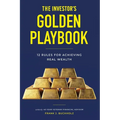 The Investor's Golden Playbook: 12 Rules for Achieving Real Wealth - Paperback