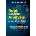 Root Cause Analysis - A Leader's Guide - Paperback