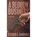 A Bloody Business: A Thriller - Paperback