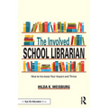 The Involved School Librarian: How to Increase Your Impact and Thrive - Paperback