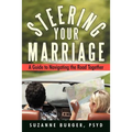 Steering Your Marriage: A Guide to Navigating the Road Together - Paperback