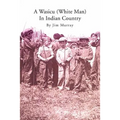 A Wasicu (White Man) in Indian Country - Paperback