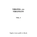 Virginia and Virginians, 1606-1888. in Two Volumes. Volume I - Paperback