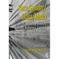 Race/Gender/Class/Media: Considering Diversity Across Audiences, Content, and Producers - Paperback