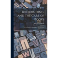 Bookbinding, and the Care of Books; a Text-book for Bookbinders and Librarians - Hardcover