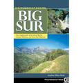 Hiking & Backpacking Big Sur: Your complete guide to the trails of Big Sur, Ventana Wilderness, and Silver Peak Wilderness - Paperback