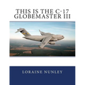 This is the C-17 Globemaster III - Paperback