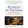 Achilles in Vietnam: Combat Trauma and the Undoing of Character - Paperback