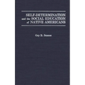 Self-Determination and the Social Education of Native Americans - Hardcover
