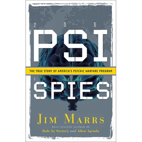 Psi Spies: The True Story of America's Psychic Warfare Program - Paperback