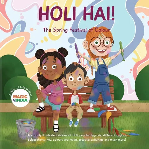 Holi Hai - The Spring Festival of Colour: 2 wonderfully illustrated stories, learn new Indian words, creative activities, know the making of color, fe - Paperback