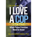 I Love a Cop: What Police Families Need to Know - Paperback
