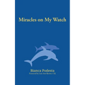 Miracles on My Watch - Paperback