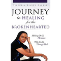 JOURNEY TO HEALING for the BROKENHEARTED - Paperback