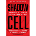Shadow Cell: An Insider Account of America's New Spy War - Hardcover