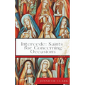 Intercede: Saints for Concerning Occasions - Paperback
