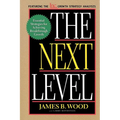 The Next Level Essential Strategies for Achieving Breakthrough Growth - Paperback