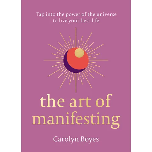 The Art of Manifesting - Hardcover
