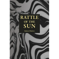 Rattle of the Sun - Paperback