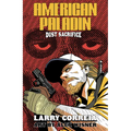 American Paladin: Dust Sacrifice - Hardcover