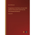 Prolegomena to the History of Israel; With a Reprint of the Article Israel from the Encyclopaedia Britannica: in large print - Paperback