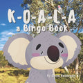 Koala: A Bingo Book: a children's book about Australia and it's cuddly Koala - Paperback