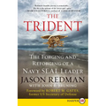 The Trident: The Forging and Reforging of a Navy Seal Leader - Paperback