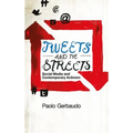 Tweets and the Streets: Social Media and Contemporary Activism - Paperback