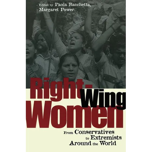 Right-Wing Women: From Conservatives to Extremists Around the World - Paperback