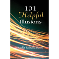 101 Helpful Illusions - Paperback