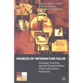 Sources of Information Value: Strategic Framing and the Transformation of the Information Industries - Hardcover