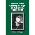 Jewish Girls Coming of Age in America, 1860-1920 - Paperback