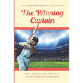 The Winning Captain: How Sourav Ganguly Played His Way - Paperback