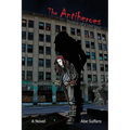 The Antiheroes: Treatise of a Lost Soul: Treatise of a Lost Soul - Paperback