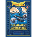 Raid of No Return: Bigger & Badder Edition (Nathan Hale's Hazardous Tales #7): A World War II Tale of the Doolittle Raid - Hardcover