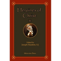 Heroines of Christ - Hardcover