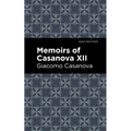 Memoirs of Casanova Volume XII - Paperback