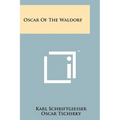 Oscar Of The Waldorf - Paperback