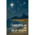 Christmas in Flip-Flops And Other Bilingual Brazilian Portuguese-English Christmas Stories for Kids - Paperback