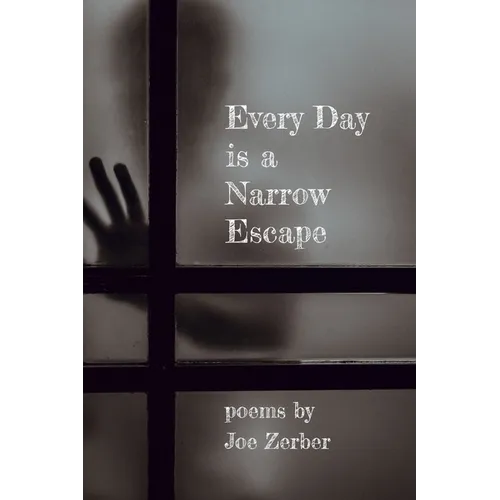 Every Day is a Narrow Escape - Paperback