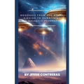 Messages from the Stars: A Guide to Summoning the Galactic Federation - Paperback