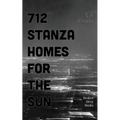 712 Stanza Homes for the Sun - Paperback