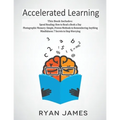 Accelerated Learning: 3 Books in 1 - Photographic Memory: Simple, Proven Methods to Remembering Anything, Speed Reading: How to Read a Book a Day, Min - Paperback