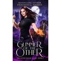 Glimmer of The Other: An Urban Fantasy Novel - Hardcover
